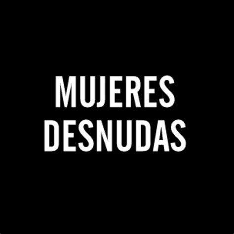 mujeres desnudas s|MUJERES DESNUDAS Search